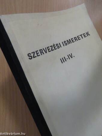 Szervezési ismeretek III-IV.