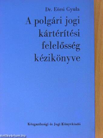 A polgári jogi kártérítési felelősség kézikönyve