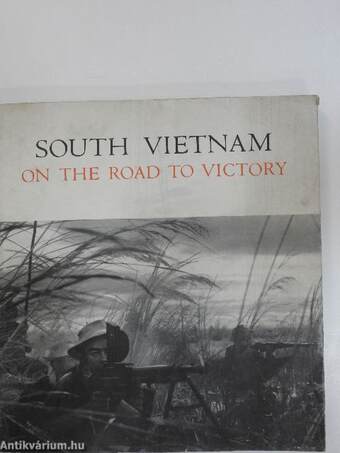 South Vietnam on the road to victory