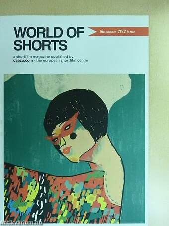 World of Shorts - the Cannes 2012 issue