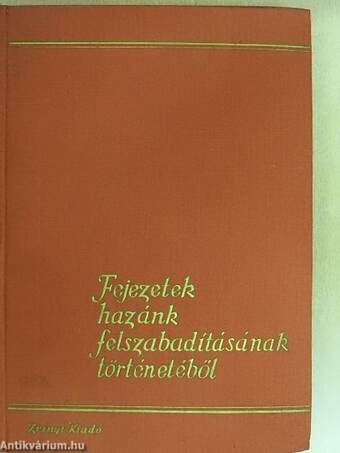 Fejezetek hazánk felszabadításának történetéből