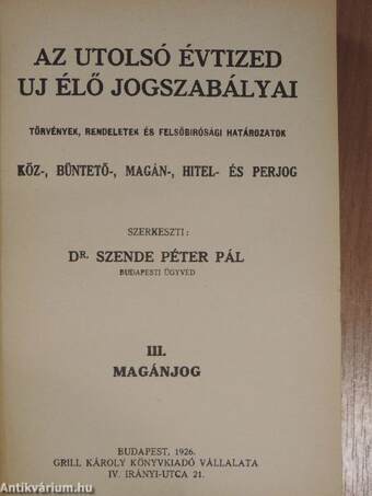 Az utolsó évtized uj élő jogszabályai I-V.