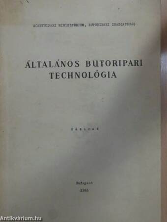 Általános butoripari technológia