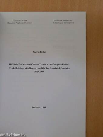 The Main Features and Current Trends in the European Union's Trade Relations with Hungary and the Ten Associated Countries