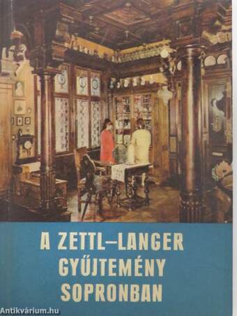 A Zettl-Langer gyűjtemény Sopronban