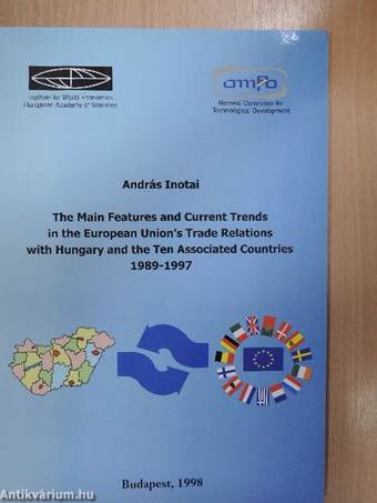 The Main Features and Current Trends in the European Union's Trade Relations with Hungary and the Ten Associated Countries