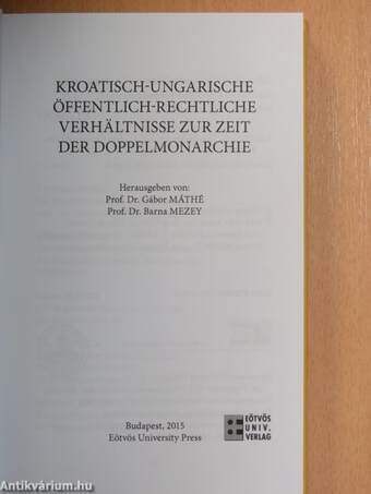 Kroatisch-Ungarische öffentlich-rechtliche verhältnisse zur zeit der doppelmonarchie