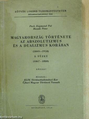 Magyarország története az abszolutizmus és a dualizmus korában 1849-1918