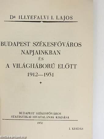 Budapest Székesfőváros napjainkban és a világháború előtt 