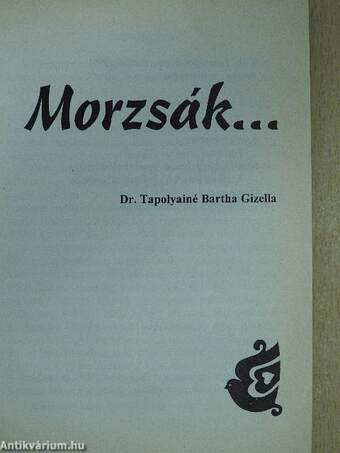 Morzsák... (dedikált példány)