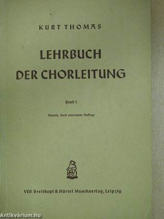 Lehrbuch der Chorleitung I-III. (Tegzes György könyvtárából)