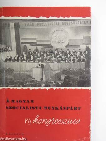 A Magyar Szocialista Munkáspárt VII. kongresszusa