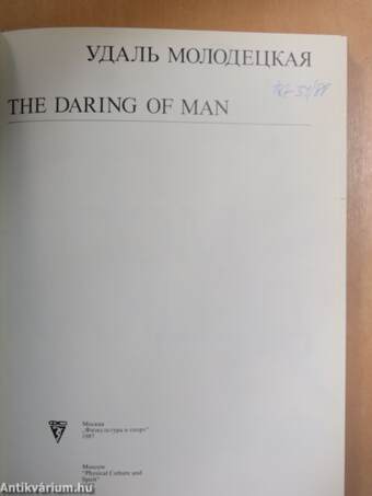 The daring of man