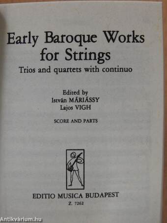 Early Chamber Music/Violin Duos/Violin Trios/Trios for two violins and violoncello/Early Pieces for two and three violoncellos/Early Baroque Works for Strings/Early Music for flute and guitar (minikönyv)