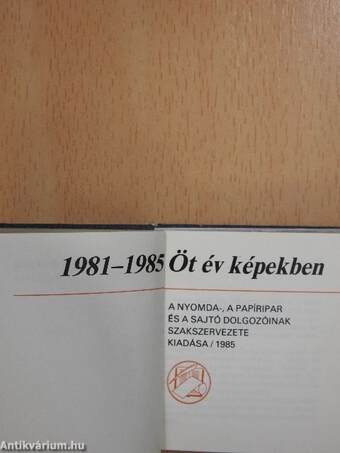 Öt év képekben 1981-1985 (minikönyv)