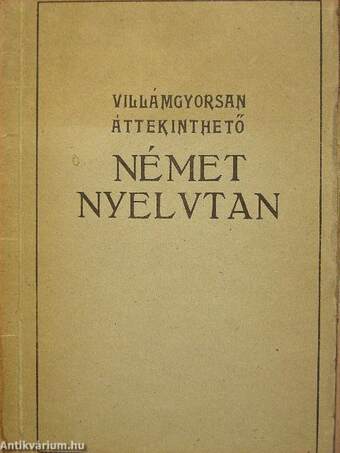 Villámgyorsan áttekinthető német nyelvtan