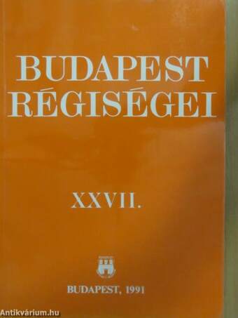 Budapest régiségei XXVII.