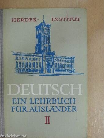 Deutsch - Ein Lehrbuch für Ausländer II.