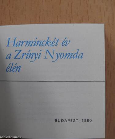 Harminckét év a Zrínyi Nyomda élén (minikönyv) (számozott)/Egy mozgalmas élet (mikrokönyv) (számozott)/Egy mozgalmas élet (minikönyv) (számozott) - Plakettel