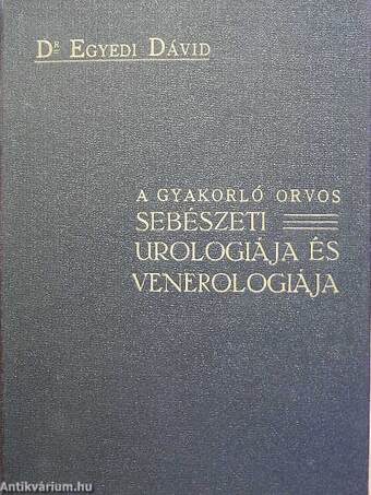 A gyakorló orvos sebészeti urologiája és venerologiája