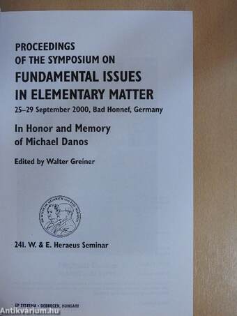 Proceedings of the Symposium on Fundamental Issues in Elementary Matter