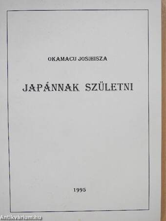 Japánnak születni (dedikált példány)