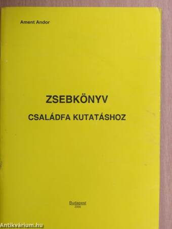 Zsebkönyv családfa kutatáshoz