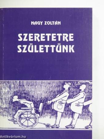 Szeretetre születtünk