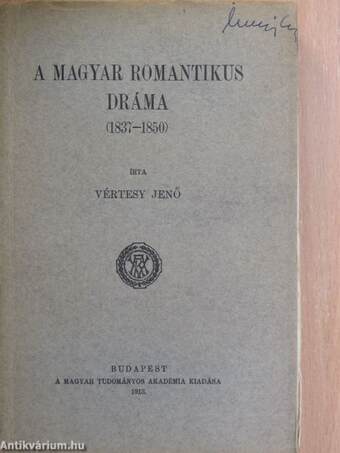 A magyar romantikus dráma (1837-1850)