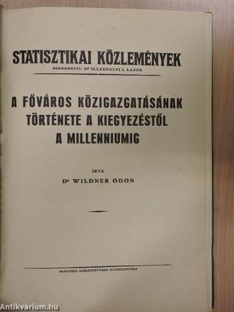 A főváros közigazgatásának története a kiegyezéstől a millenniumig