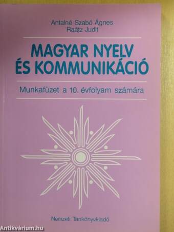 Magyar nyelv és kommunikáció - Munkafüzet a 10. évfolyam számára