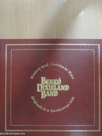 Benkó Dixieland Band története és a Karácsonyi Mise - 3 db CD-vel