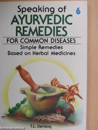 Speaking of Ayurvedic Remedies for common diseases