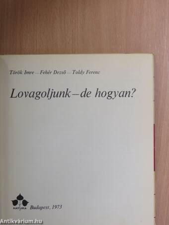 Lovagoljunk - de hogyan?