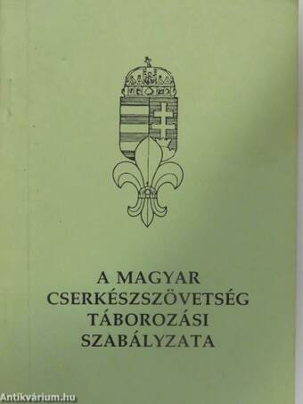 A Magyar Cserkészszövetség táborozási szabályzata