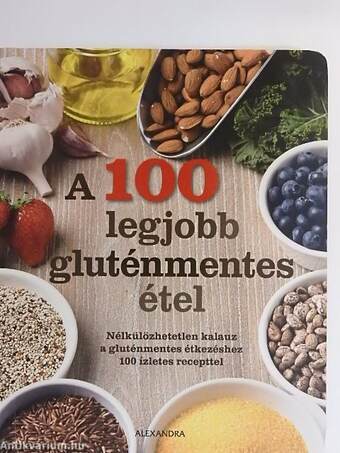 A 100 legjobb gluténmentes étel