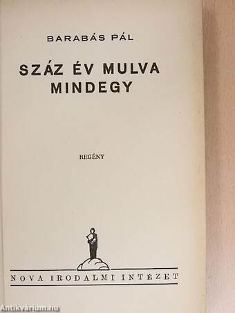 Száz év mulva mindegy