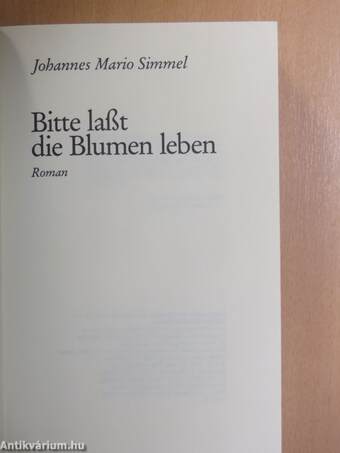 Bitte laßt die Blumen leben