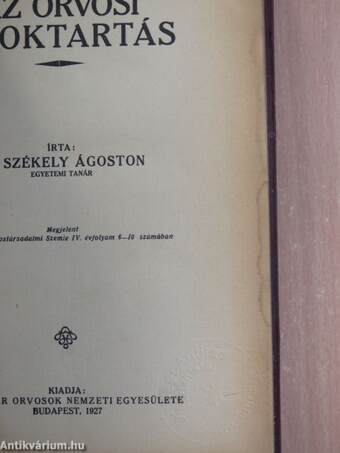 Az orvosi titoktartás/A rheumás bajok házi kezelése/A női testápolás kézikönyve