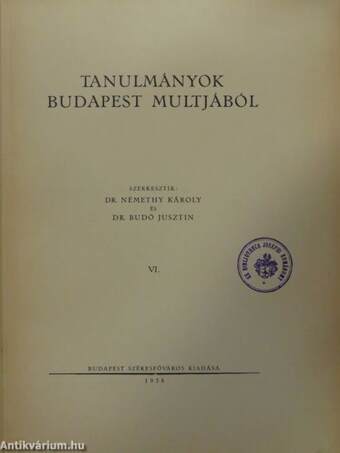 Tanulmányok Budapest multjából VI.