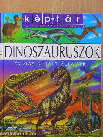 Dinoszauruszok és más kihalt állatok