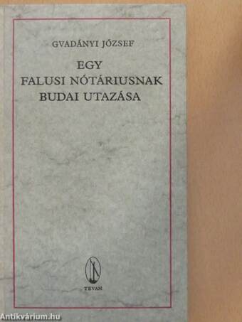 Egy falusi nótáriusnak budai utazása