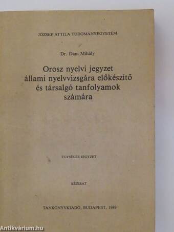 Orosz nyelvi jegyzet állami nyelvvizsgára előkészítő és társalgó tanfolyamok számára