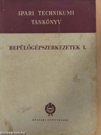 Repülőgépszerkezetek I-II.