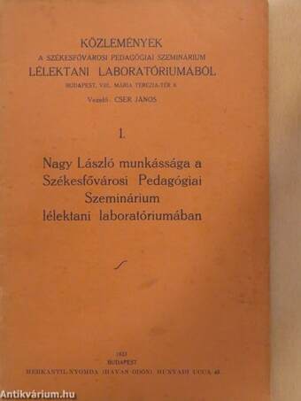 Nagy László munkássága a Székesfővárosi Pedagógiai Szeminárium lélektani laboratóriumában