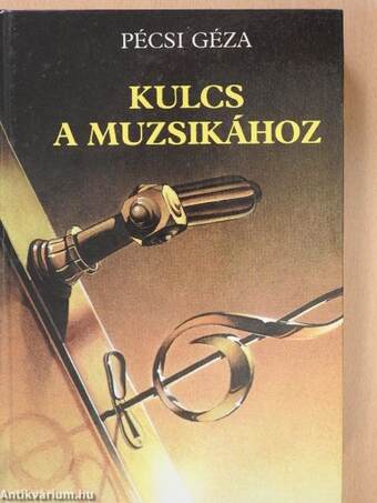 Kulcs a muzsikához (dedikált példány)