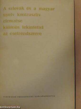 A szlovák és a magyar nyelv kontrasztív elemzése különös tekintettel az esetrendszerre