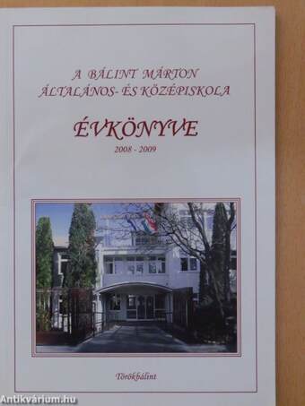 A Bálint Márton Általános- és Középiskola Évkönyve 2008-2009