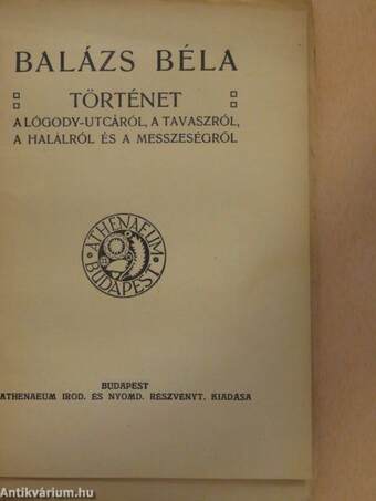 Történet a Lógody-utcáról, a tavaszról, a halálról és a messzeségről