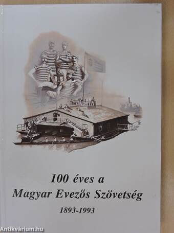 100 éves a Magyar Evezős Szövetség